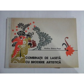 COMBINATII DE LASETA CU BRODERIE ARTISTICA  -  VASILICA ZIDARU-POPA COMBINATII DE LASETA CU BRODERIE ARTISTICA  -  VASILICA ZIDARU-POPA